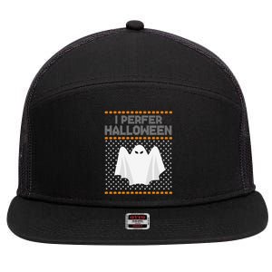 I Prefer Halloween Christmas Funny Funny Ugly Xmas Holiday Funny 7 Panel Mesh Trucker Snapback Hat