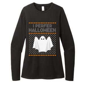 I Prefer Halloween Christmas Funny Funny Ugly Xmas Holiday Funny Womens CVC Long Sleeve Shirt