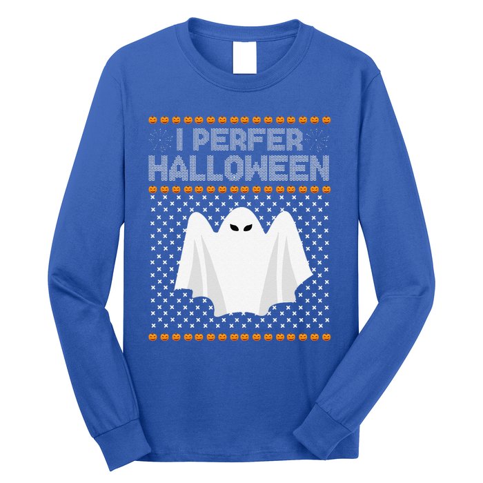 I Prefer Halloween Christmas Funny Funny Ugly Xmas Holiday Funny Long Sleeve Shirt