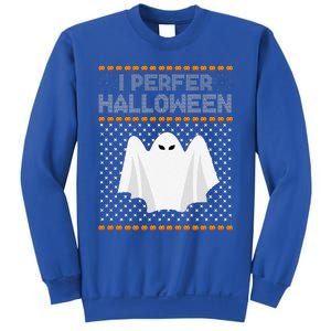 I Prefer Halloween Christmas Funny Funny Ugly Xmas Holiday Funny Sweatshirt