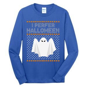 I Prefer Halloween Christmas Funny Funny Ugly Xmas Holiday Funny Tall Long Sleeve T-Shirt