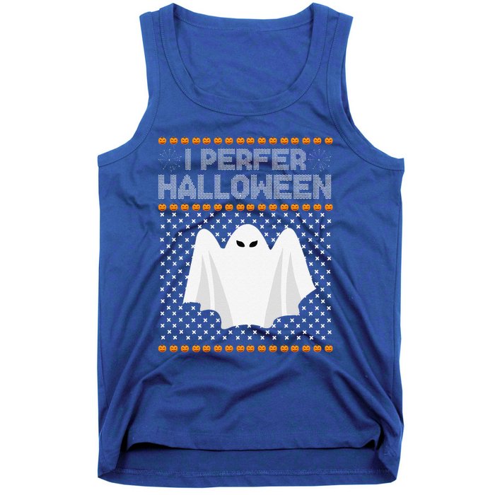 I Prefer Halloween Christmas Funny Funny Ugly Xmas Holiday Funny Tank Top