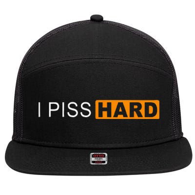 I Piss Hard Funny Meme Sarcasm 7 Panel Mesh Trucker Snapback Hat