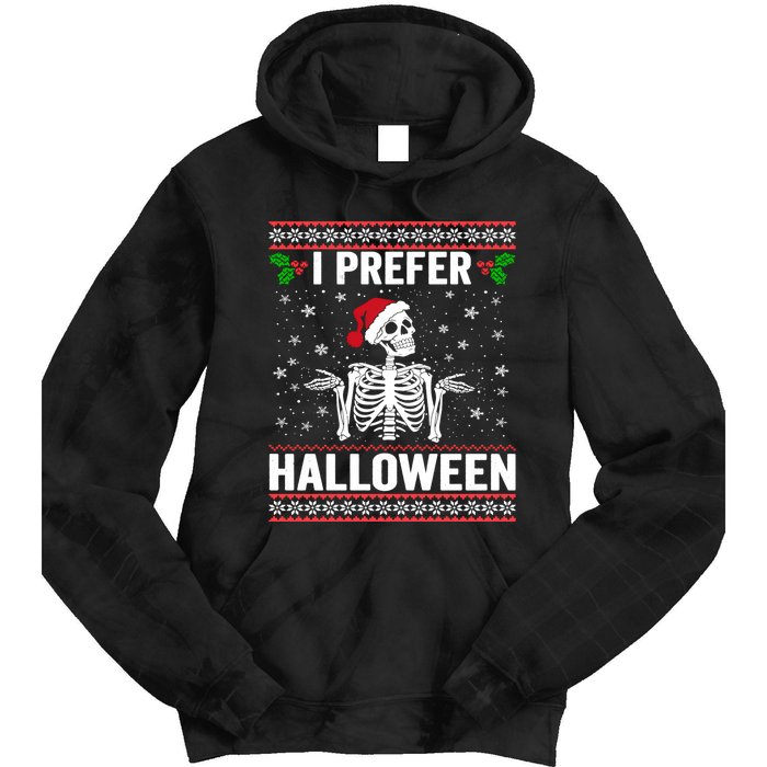 I Prefer Halloween Christmas Sweater Funny Holiday Ugly Xmas Tie Dye Hoodie