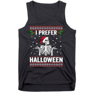 I Prefer Halloween Christmas Sweater Funny Holiday Ugly Xmas Tank Top