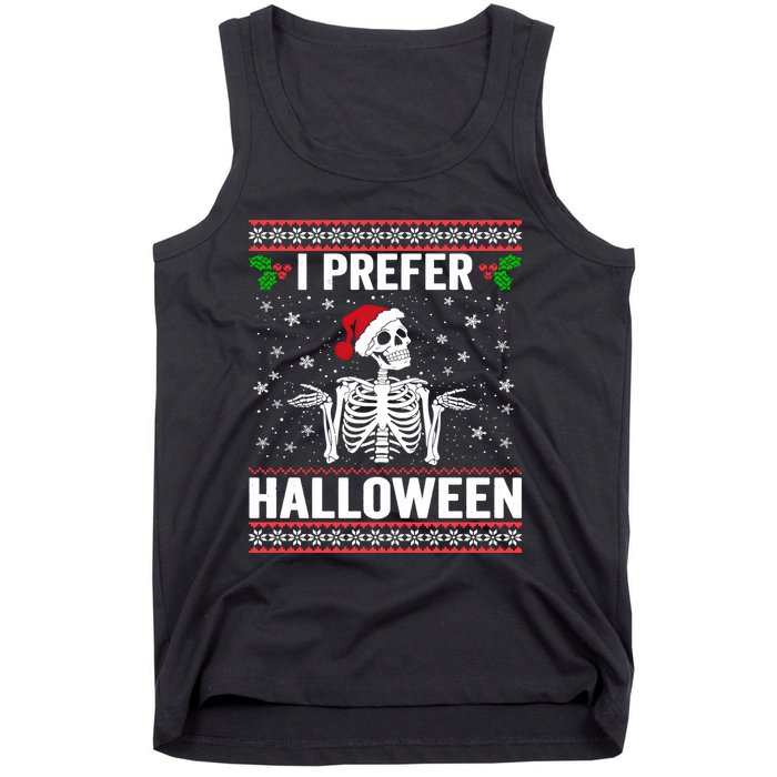 I Prefer Halloween Christmas Sweater Funny Holiday Ugly Xmas Tank Top