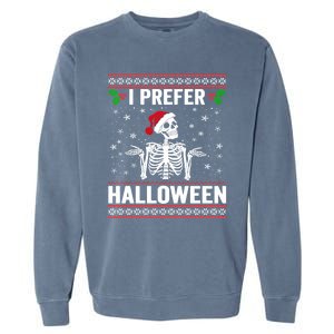 I Prefer Halloween Christmas Sweater Funny Holiday Ugly Xmas Garment-Dyed Sweatshirt