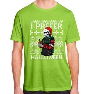 I Prefer Halloween Funny Christmas Skeleton Sweater Ugly Great Gift Adult ChromaSoft Performance T-Shirt