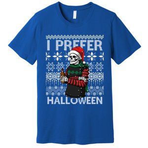 I Prefer Halloween Funny Christmas Skeleton Sweater Ugly Great Gift Premium T-Shirt