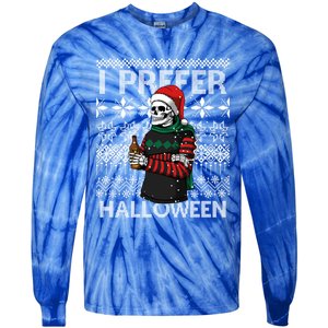 I Prefer Halloween Funny Christmas Skeleton Sweater Ugly Great Gift Tie-Dye Long Sleeve Shirt