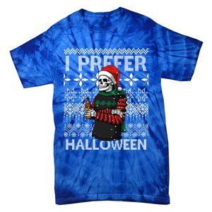 I Prefer Halloween Funny Christmas Skeleton Sweater Ugly Great Gift Tie-Dye T-Shirt