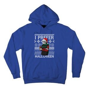 I Prefer Halloween Funny Christmas Skeleton Sweater Ugly Great Gift Tall Hoodie