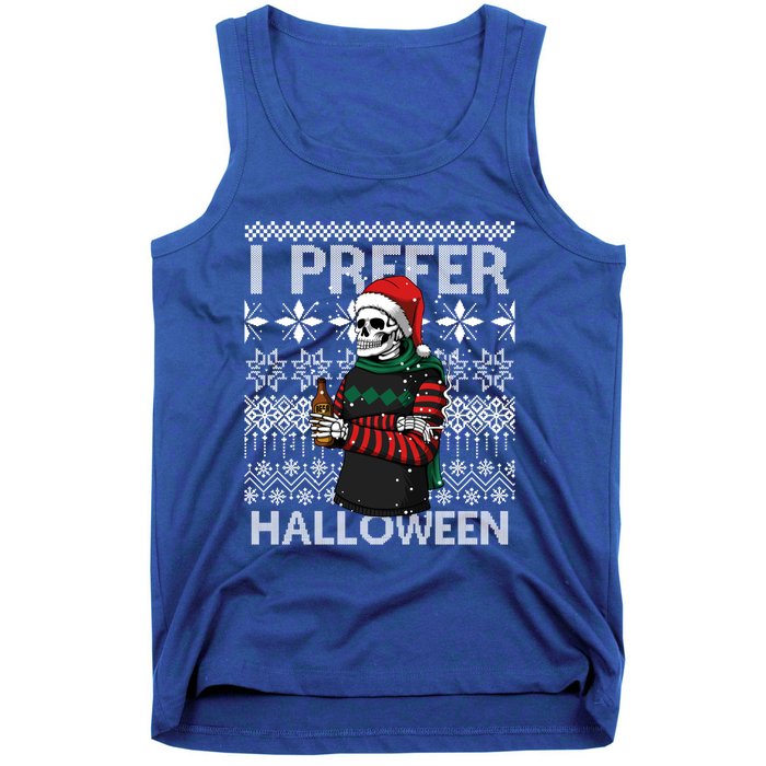 I Prefer Halloween Funny Christmas Skeleton Sweater Ugly Great Gift Tank Top