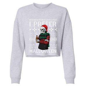 I Prefer Halloween Funny Christmas Skeleton Sweater Ugly Great Gift Cropped Pullover Crew