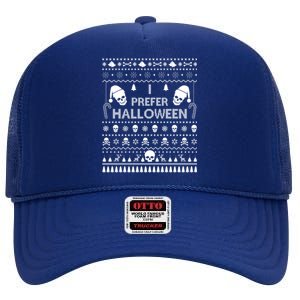 I Prefer Halloween Christmas Sweater Funny Ugly Xmas Party Gift High Crown Mesh Back Trucker Hat