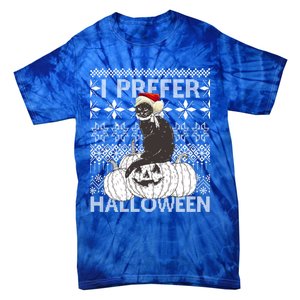 I Prefer Halloween Funny Christmas Black Cat Ugly Gift Tie-Dye T-Shirt