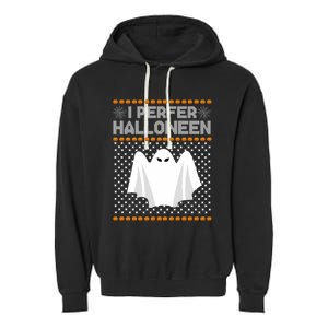 I Prefer Halloween Christmas Sweater Funny Ugly Xmas Holiday Cool Gift Garment-Dyed Fleece Hoodie