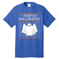 I Prefer Halloween Christmas Sweater Funny Ugly Xmas Holiday Cool Gift Tall T-Shirt