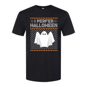 I Prefer Halloween Christmas Sweater Funny Ugly Xmas Holiday Cool Gift Softstyle CVC T-Shirt