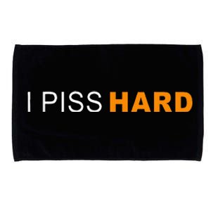 I Piss Hard Funny Meme Sarcasm Microfiber Hand Towel