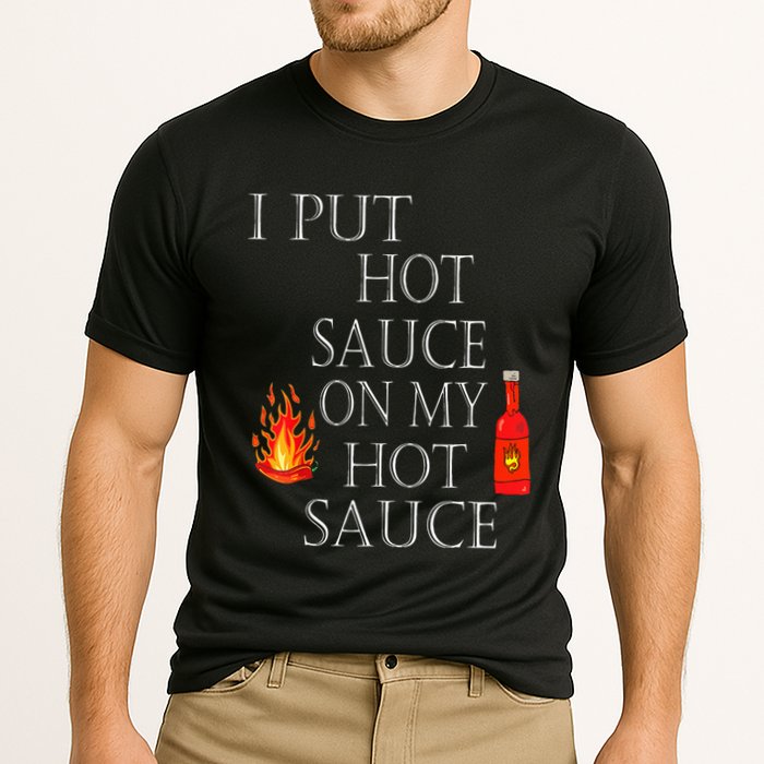 I Put Hot Sauce On My Hot Sauce Cooling Performance Crew T-Shirt