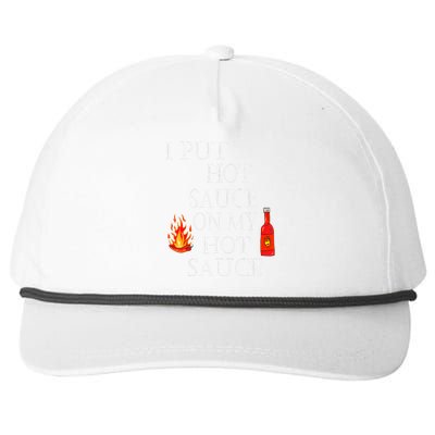 I Put Hot Sauce On My Hot Sauce Snapback Five-Panel Rope Hat