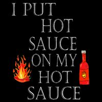 I Put Hot Sauce On My Hot Sauce 16 in Basic Backpack