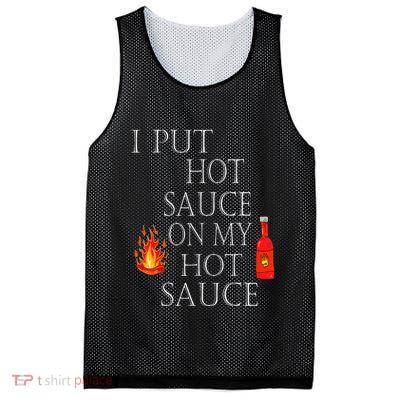 I Put Hot Sauce On My Hot Sauce Mesh Reversible Basketball Jersey Tank