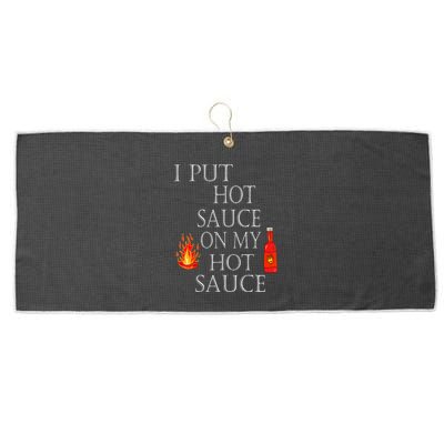 I Put Hot Sauce On My Hot Sauce Large Microfiber Waffle Golf Towel