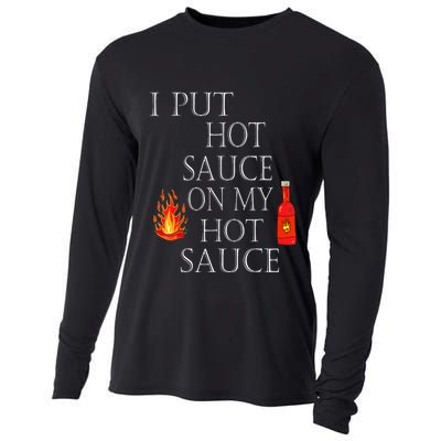 I Put Hot Sauce On My Hot Sauce Cooling Performance Long Sleeve Crew