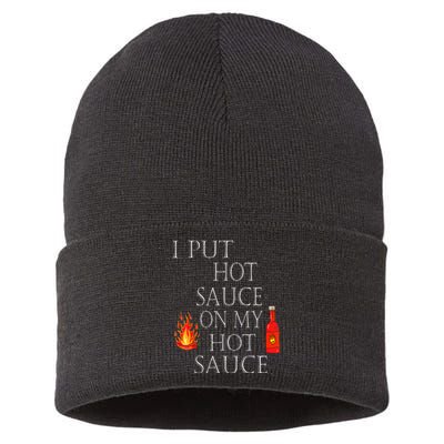 I Put Hot Sauce On My Hot Sauce Sustainable Knit Beanie