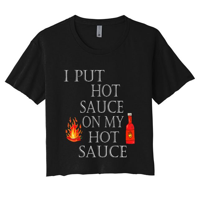 I Put Hot Sauce On My Hot Sauce Crop Top