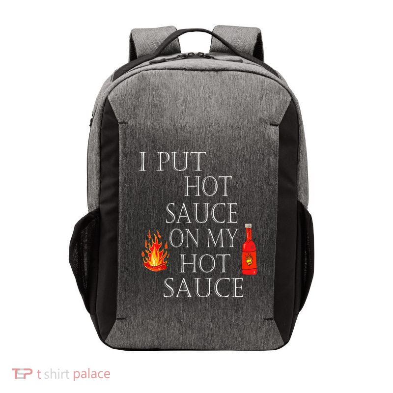 I Put Hot Sauce On My Hot Sauce Vector Backpack