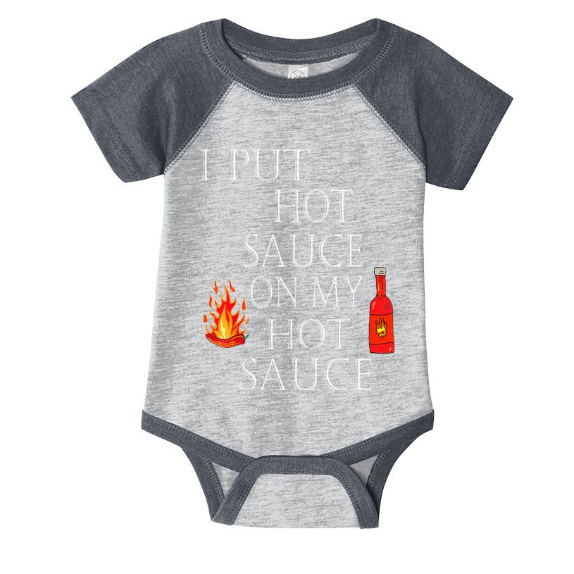 I Put Hot Sauce On My Hot Sauce Infant Baby Jersey Bodysuit