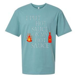 I Put Hot Sauce On My Hot Sauce Sueded Cloud Jersey T-Shirt