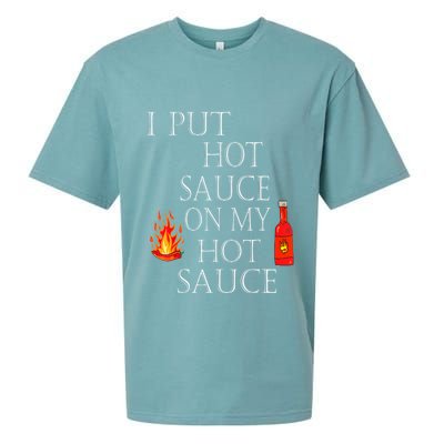 I Put Hot Sauce On My Hot Sauce Sueded Cloud Jersey T-Shirt