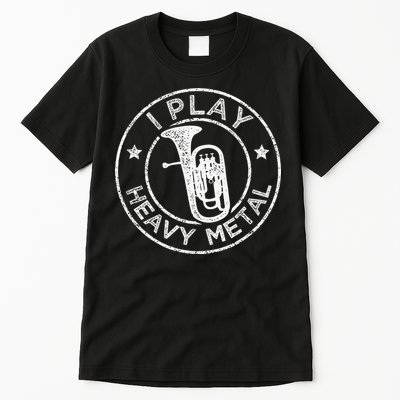 I Play Heavy Metal Funny Euphonium Tall T-Shirt