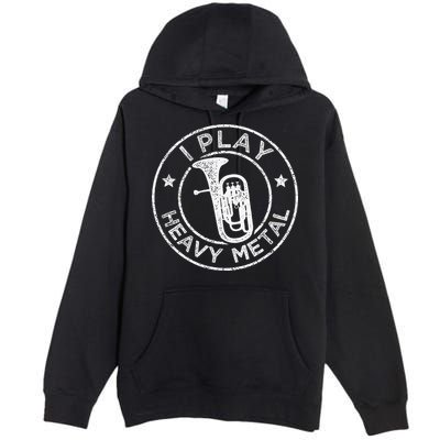 I Play Heavy Metal Funny Euphonium Premium Pullover Hoodie