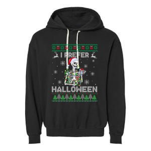 I Prefer Halloween Christmas Sweater Funny Skeleton Xmas Cute Gift Garment-Dyed Fleece Hoodie