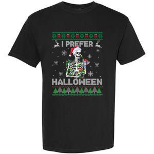 I Prefer Halloween Christmas Sweater Funny Skeleton Xmas Cute Gift Garment-Dyed Heavyweight T-Shirt