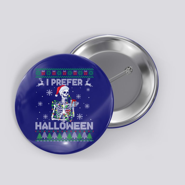 I Prefer Halloween Christmas Sweater Funny Skeleton Xmas Cute Gift Button