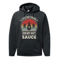 I Put Hot Sauce On My Hot Sauce Matching Performance Fleece Hoodie