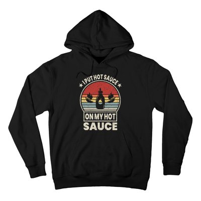 I Put Hot Sauce On My Hot Sauce Matching Hoodie