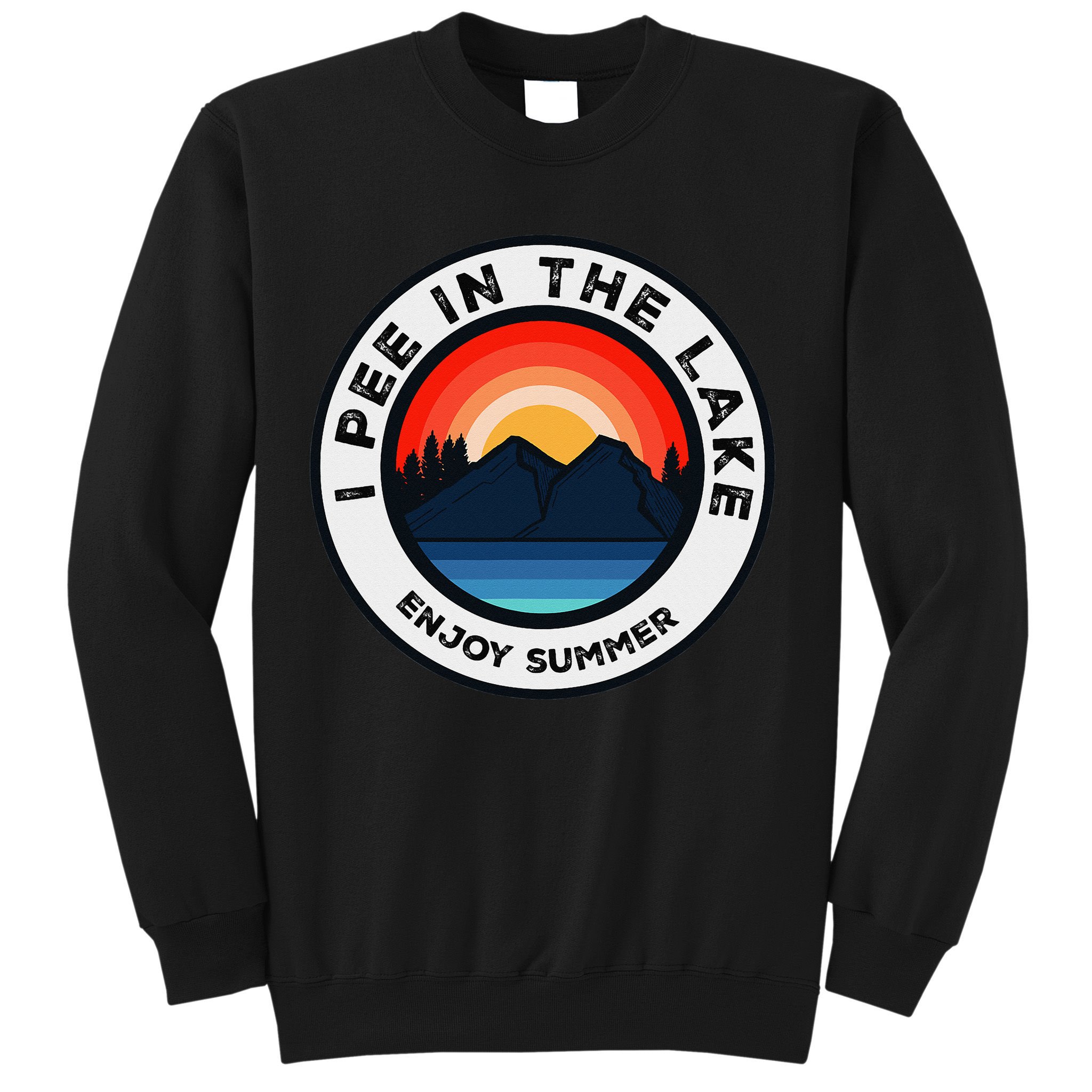 I Pee In The Lake Funny Summer Vacation Family Sweatshirt