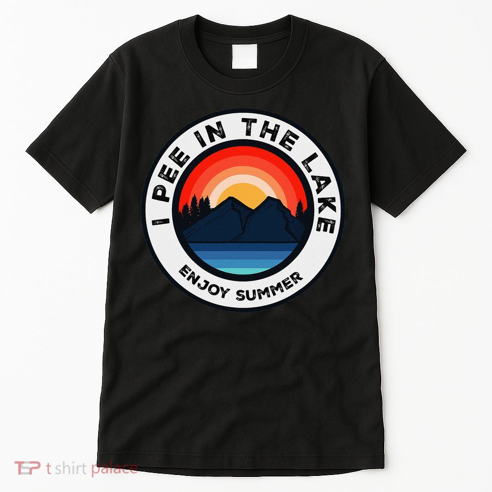 I Pee In The Lake Funny Summer Vacation Family Tall T-Shirt