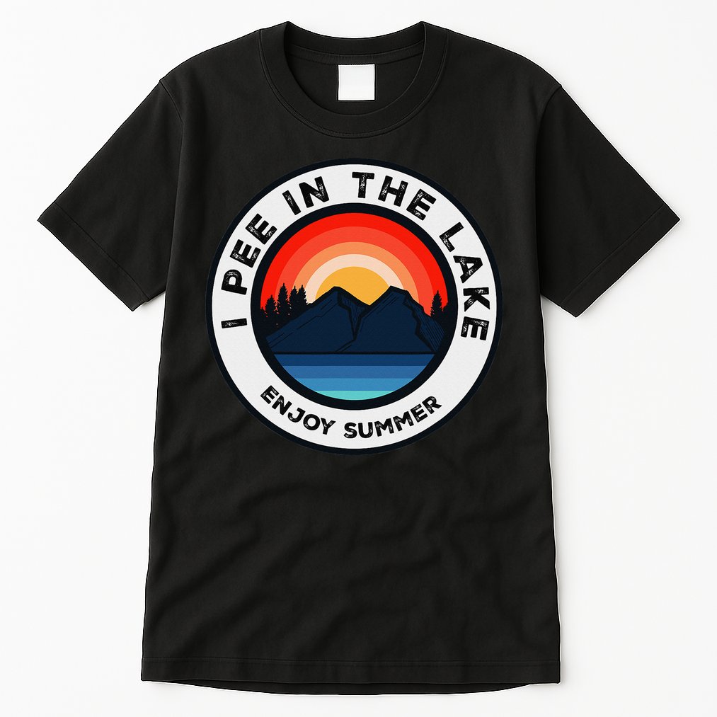I Pee In The Lake Funny Summer Vacation Family Tall T-Shirt