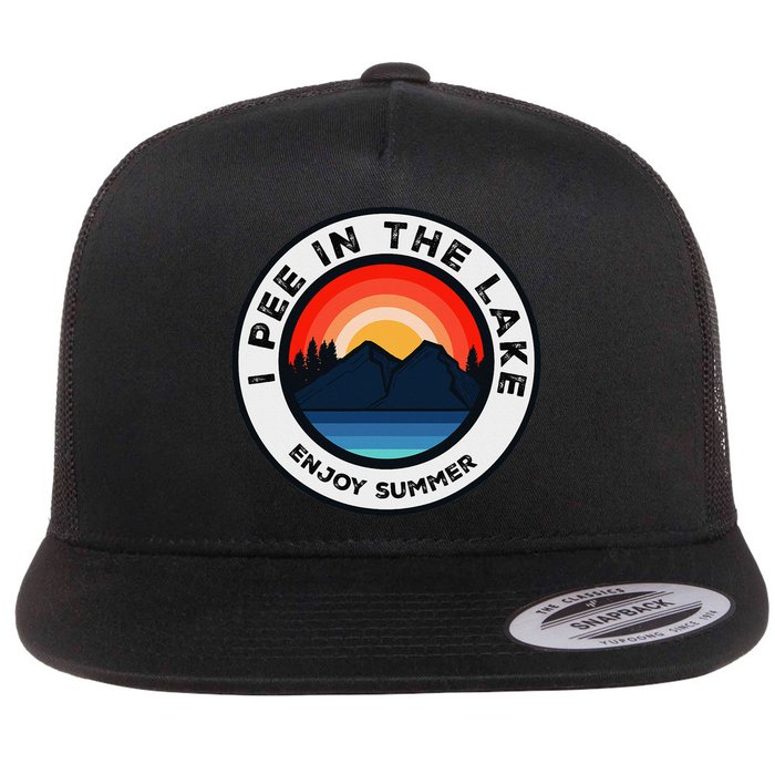 I Pee In The Lake Funny Summer Vacation Family Flat Bill Trucker Hat