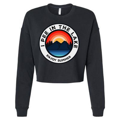 I Pee In The Lake Funny Summer Vacation Family Cropped Pullover Crew