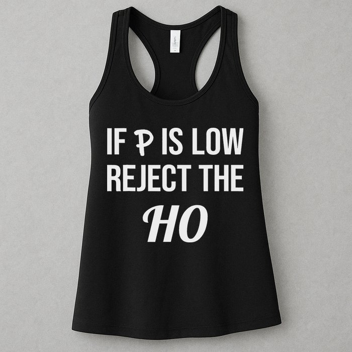 If P Is Low Reject The Ho Data Science Statistician Funny Women's Racerback Tank