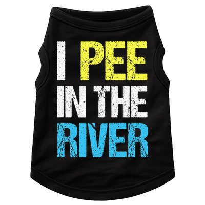 I Pee In The River Funny Summer Doggie Tank